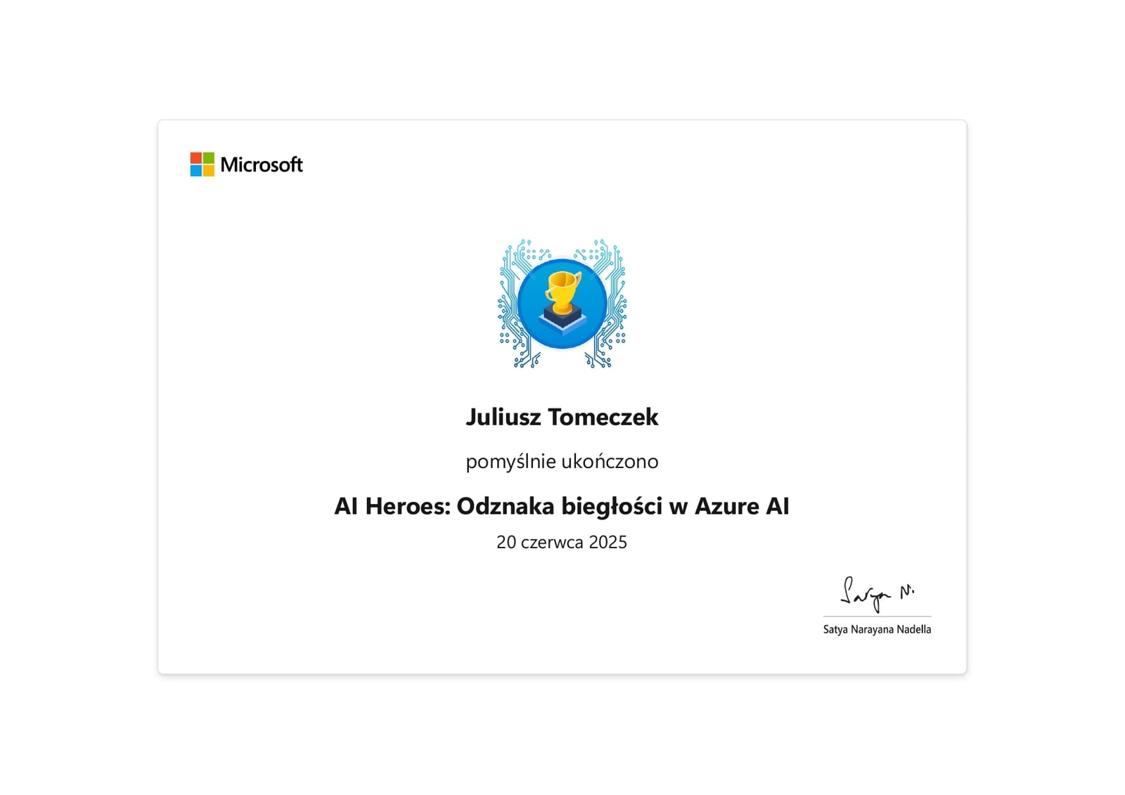 Dyplom Microsoft AI Heroes z 20 czerwca 2025 roku, potwierdzający odznakę biegłości w Azure AI. Widać na nim logo Microsoftu, złoty puchar w niebieskim kole otoczonym liniami układu scalonego oraz podpis Satyi Nadelli.