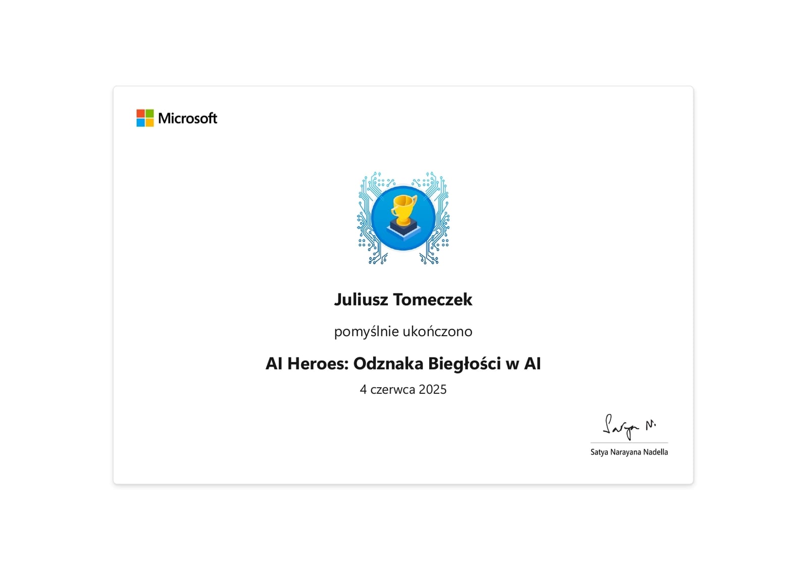 Microsoft AI Heroes award for Juliusz Tomeczek dated 4 June 2025, confirming the AI proficiency badge. A blue circle with a gold trophy framed by circuit lines sits in the middle, with the signature of Satya Nadella below.