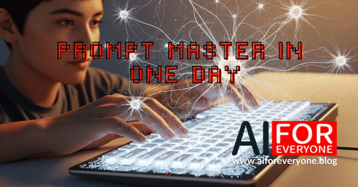 Illustration of a person's face lit from the side, looking at a keyboard with glowing neuron-like light structures rising from the keys. Large pixel-style title text 'PROMPT MASTER IN ONE DAY'. AI for Everyone logo with the address www.aiforeveryone.blog in the bottom right corner.