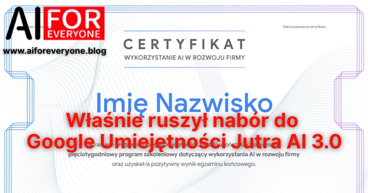 Wzór certyfikatu ukończenia programu Umiejętności Jutra AI: w miejscu na dane uczestnika stoi przykładowe imię i nazwisko, a u dołu widnieją znaki Google jako organizatora oraz SGH jako partnera edukacyjnego.
